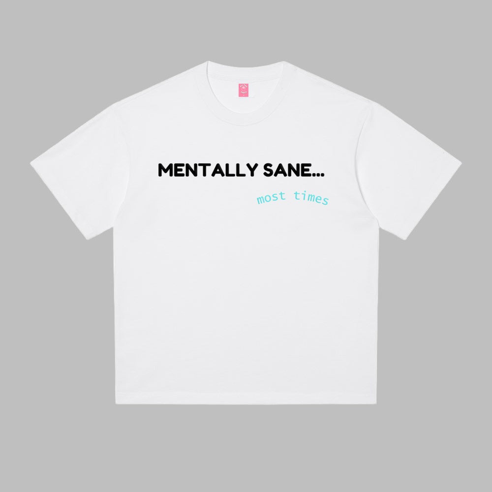 Mentally Sane...Most Times